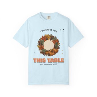 Thankful for This Table Comfort Colors Shirt photo 4