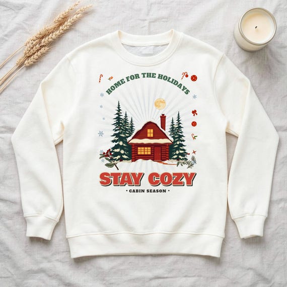 Stay Cozy Cabin Christmas Sweatshirt by WedgeAtelier