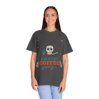 Dead Before Coffee Shirt photo 3