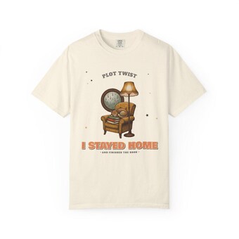 Plot Twist I Stayed Home Shirt photo 2