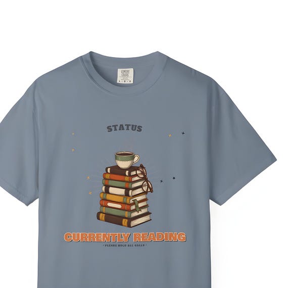 Currently Reading Shirt — Comfort Colors tee by WedgeAtelier