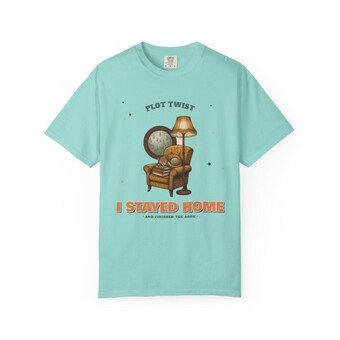 Plot Twist I Stayed Home Shirt photo 5