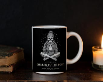 Skeleton Hot Cocoa Mug, Chilled to the Bone Gothic Christmas Mug, Spooky Winter Coffee Cup, Goth Gift for Her (11oz)