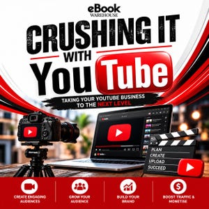 May include: A digital graphic titled eBook Warehouse Crushing It With YouTube Taking Your YouTube Business To The Next Level. It features a camera on a tripod, a laptop displaying YouTube, a film clapperboard, and four icons for audience growth.