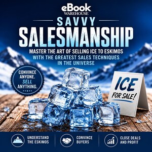 Peut inclure: Une couverture de livre numérique intitulée eBook Warehouse Savvy Salesmanship Master the Art of Selling Ice to Eskimos with the Greatest Sales Techniques in the Universe. Elle montre des glaçons fondants et un panneau ICE FOR SALE.
