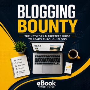 Może przedstawiać: Cyfrowa grafika z tytułem BLOGGING BOUNTY THE NETWORK MARKETERS GUIDE TO LEADS THROUGH BLOGS przedstawiająca laptopa, notatnik z listą kroków biznesowych, roślinę, kubek kawy i smartfon na ciemnoniebieskim i żółtym tle.