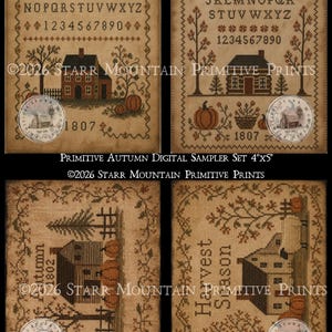 May include: A set of four digital sampler prints featuring cross-stitch style designs on a tan background. Each print displays houses, trees, pumpkins, alphabets, numbers, and the text "Primitive Autumn Digital Sampler Set 4"x5"" and "2026 Starr Mountain Primitive Prints".