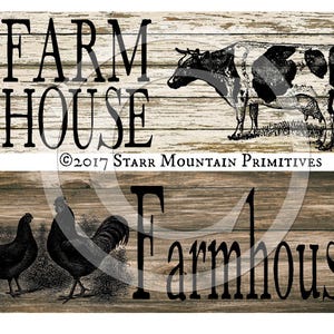 May include: Black and white farmhouse sign with the text "FARM HOUSE" and a cow illustration on the top half. The bottom half features the text "Farmhouse" and a rooster and hen illustration.