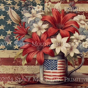 May include: A vintage-style American flag with a distressed look, featuring a bouquet of red, white, and blue flowers in a metal mug with an American flag design. The text "2024 Starr Mountain Primitives" is visible at the bottom of the image.