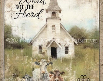 Primitive Farmhouse Inspirational Printable Follow the Word Not the Herd Cow Church Jpeg Digital Image Pillow Pantry Label Hang tag Ornament