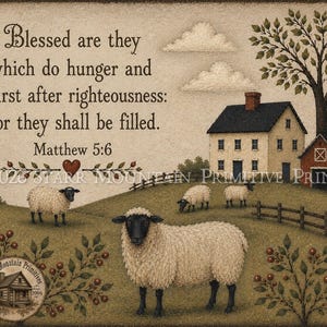 May include: A rectangular wall art print featuring a pastoral scene with three sheep in a grassy field, a farmhouse, a red barn, and a tree. The text reads: Blessed are they which do hunger and thirst after righteousness: for they shall be filled. Matthew 5:6.
