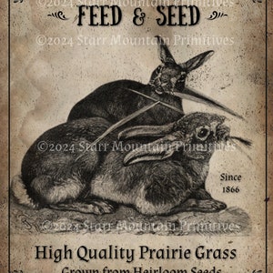 May include: Vintage style illustration of two prairie hares on a tan background. The text reads "Prairie Hare Feed & Seed" and "High Quality Prairie Grass Grown from Heirloom Seeds".