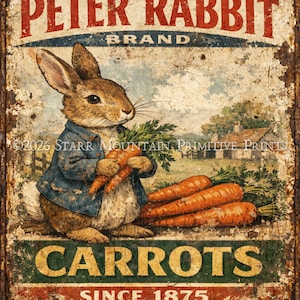 Könnte beinhalten: Vintage Metallschild mit Peter Rabbit, der Karotten hält. Das Schild zeigt "PETER RABBIT BRAND" und "CARROTS SINCE 1875". Das Kunstwerk hat einen rustikalen, abgenutzten Look mit braunen, grünen und orangenen Farbtönen.