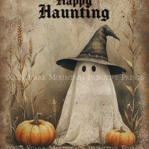 May include: A vintage-style Halloween print featuring a ghost wearing a witch hat, flanked by two orange pumpkins and tall grass. The words "Happy Haunting" are displayed in a gothic font.