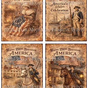 May include: A set of four vintage-style prints celebrating America's 250th birthday. Each print features patriotic imagery, including the American flag, historical figures, and text that reads "America 1776-2026" and "Happy 250th Birthday America". The set measures 4"x5".