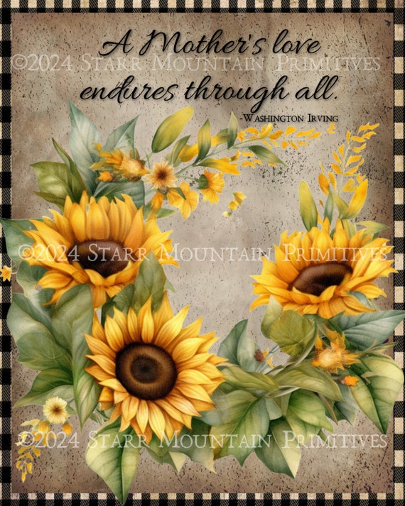Primitive A Mother's Love Endures Mother's Day Sunflower Printable