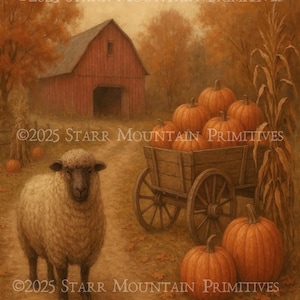Peut inclure: Peinture d'automne avec une grange rouge, des citrouilles et un mouton. Une charrette en bois est remplie de citrouilles. La scène se déroule dans un champ avec le feuillage d'automne. Le texte "©2025 STARR MOUNTAIN PRIMITIVES" est visible.