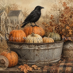 May include: A large galvanized metal wash tub filled with orange and white pumpkins, topped with a black crow. The scene includes a plaid cloth, dried autumn leaves, and a rustic background with the text ©2026 STARR MOUNTAIN PRIMITIVE PRINTS.