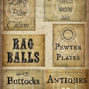 May include: Vintage style labels with text that reads "Early Blue Calicos", "Rag Balls", "Buttocks Baskets", "Ball Perfect Mason Jars", "Pewter Plates", and "Antiques". The labels are printed on a brown paper background.