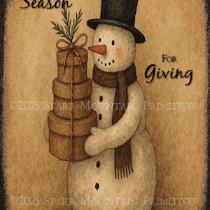 May include: A whimsical illustration of a snowman holding stacked gift boxes. The snowman wears a black top hat and scarf, with a carrot nose and coal eyes. Text reads "'Tis the Season for Giving."