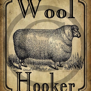May include: A vintage-style sign with a black and white illustration of a sheep and the text "Wool Hooker".