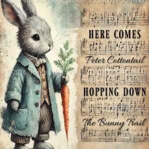 May include: Watercolor illustration of a rabbit dressed in a blue coat, holding a carrot. Text reads "Here Comes Peter Cottontail Hopping Down The Bunny Trail." The image has a vintage, rustic aesthetic.