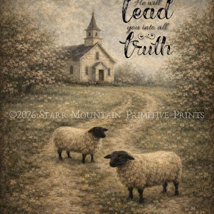 Peut inclure: Une estampe sépia représentant une église, un chemin et deux moutons. Le texte "He will lead you into all truth" est écrit en script élégant. L'image est de Starr Mountain Primitive Prints.