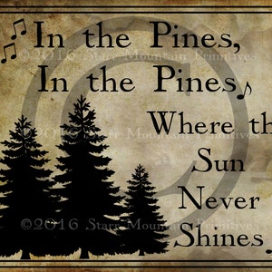 Primitive In the Pines Song Lyrics Jpeg Digital Image Feedsack Logo Pillow Can Crock Jar Crate Label Framed Print  Hang tags Notecards