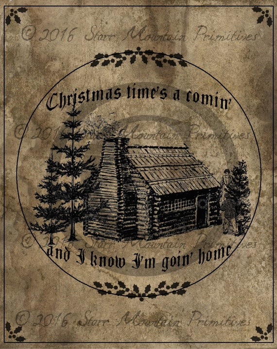 Primitive Christmas Time S A Comin Log Cabin Pine Tree Etsy