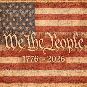 May include: A vintage-style American flag design with the text "We the People" and the years 1776-2026. The flag features red and white stripes, with a blue field of stars. The image has a distressed, aged appearance.