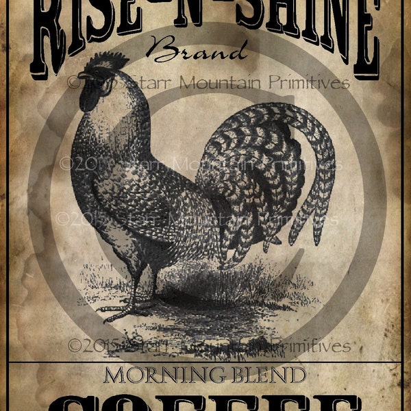 Primitive Rise n Shine Coffee Chicken Rooster Label Jpeg Digital  Image Feedsack Logo Tag  for Pillows Labels Hang tags Magnet Canister Etc