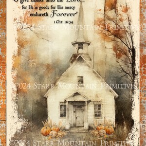 May include: A vintage-style print featuring a white church with a steeple, surrounded by autumn foliage and pumpkins. The artwork includes the text "O give thanks unto the Lord; for He is good; for His mercy endureth Forever" and "1 Chr. 16:34".