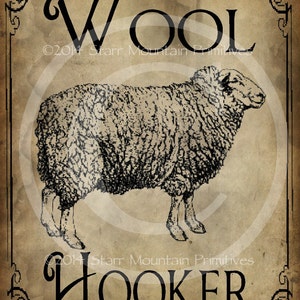 May include: A vintage-style sign with a black and white illustration of a sheep. The sign reads "Wool Hooker" with the text "2014 Starr Mountain Primitives" at the top and bottom.