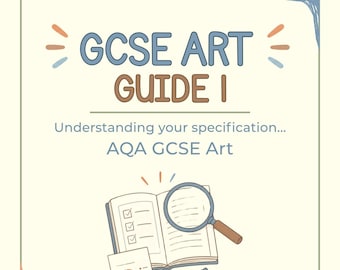 AQA GCSE Art Guide 1: Understanding your Specification