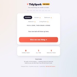 May include: A digital interface for TidySpark featuring a white card with a navigation menu for zones including Anywhere, Kitchen, Bathroom, Bedroom, and Living Room. It displays the text Pick a zone, then draw a spark and a red button labeled Give me one thing.