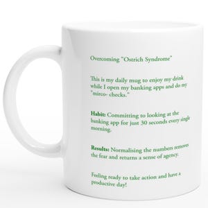 Overcoming Ostrich Syndrome Mug | Financial Anxiety Habit | Tracker Coffee Cup | Morning Banking App Micro Check Gift | Money Mindfulness