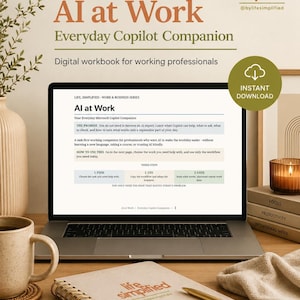 May include: A digital workbook titled AI at Work Everyday Copilot Companion displayed on a laptop screen. The document outlines a three-step workflow for professionals, including sections for finding, using, and saving tasks to improve daily productivity.