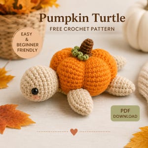 May include: A crochet turtle with a bright orange pumpkin shell, a beige head, and beige flippers. The text reads: Pumpkin Turtle, FREE CROCHET PATTERN, EASY & BEGINNER FRIENDLY, and PDF DOWNLOAD. The turtle has a small brown stem and green leaves.
