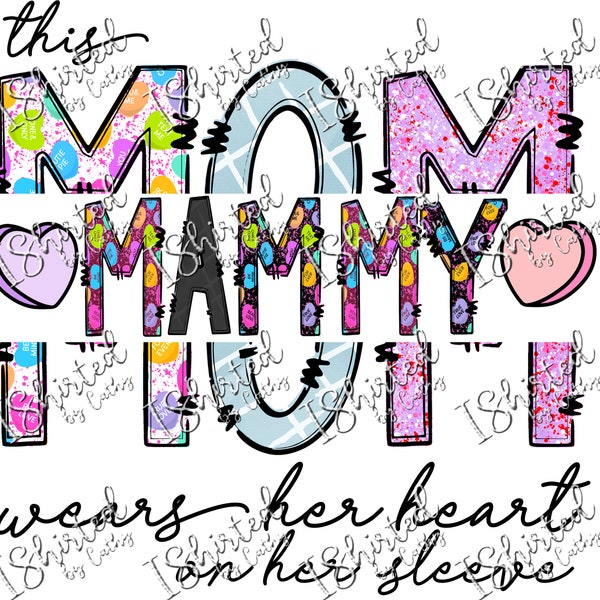 This Mom MAMMY wears her heart on her sleeve PNG Sublimation Digital Design