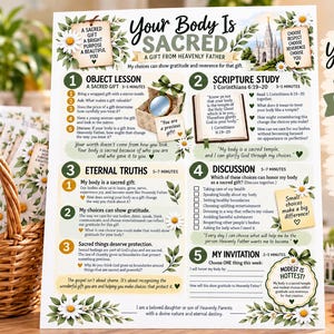 May include: A printable lesson sheet titled Your Body Is Sacred featuring five sections with text, floral illustrations, and religious imagery. The document includes an object lesson, scripture study, discussion points, and an invitation activity.