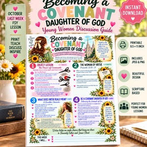 May include: A printable discussion guide titled Becoming a Covenant Daughter of God, featuring four numbered sections with text, sunflower illustrations, and religious imagery. The document includes instructions for lessons, scripture references, and blank lines for writing.