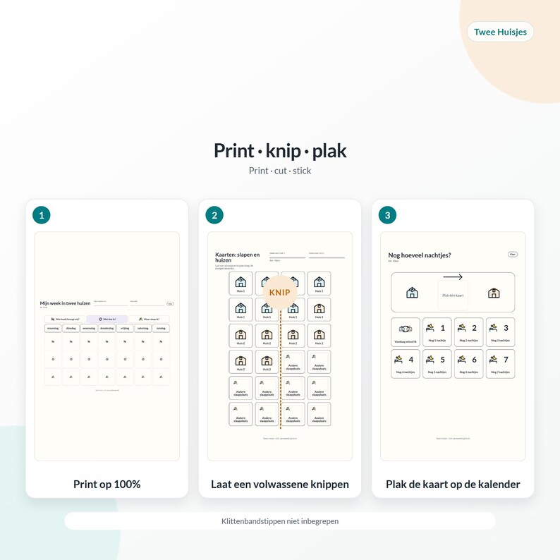 Op de afbeelding: Een instructieve afbeelding in drie stappen met de titel Print, knip, plak. Het toont een weekkalender, een vel met uit te knippen kaarten met huisjes en een aftelkaart met genummerde vakjes van &eacute;&eacute;n tot zeven voor het bijhouden van nachten.