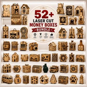 May include: A collection of over 52 laser-cut wooden money boxes in various shapes including houses, animals, vehicles, and geometric designs. The central text reads 52+ LASER CUT MONEY BOXES BUNDLE with icons for CNC ready, laser cut, and quality.