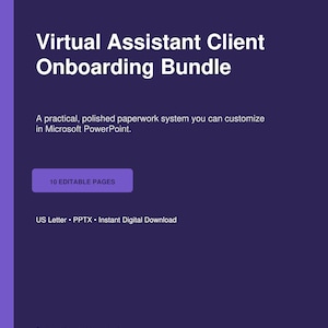 May include: A dark purple digital document template titled Virtual Assistant Client Onboarding Bundle. It includes the text 10 EDITABLE PAGES, US Letter, PPTX, Instant Digital Download, and a placeholder for a business name in white text.