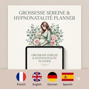 May include: A digital planner titled GROSSESSE SEREINE & HYPNONATALITÉ PLANNER featuring an illustration of a pregnant person in a green dress surrounded by pink roses and eucalyptus leaves, displayed on a tablet screen against a cream background.