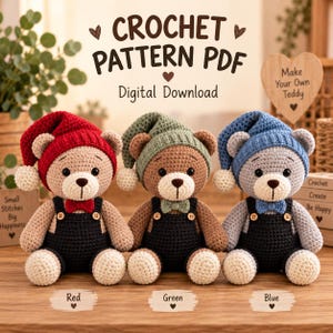 May include: A digital crochet pattern PDF featuring three amigurumi teddy bears wearing black overalls and matching hats. The bears are red, brown, and gray, each with a bow tie. Text reads: CROCHET PATTERN PDF, Digital Download, Make Your Own Teddy.