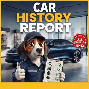May include: A cartoon beagle wearing a blue uniform and cap gives a thumbs up while holding a clipboard with a checklist. Behind the dog is a dark blue sedan in a showroom. Text reads CAR HISTORY REPORT and U.S. VEHICLES ONLY.