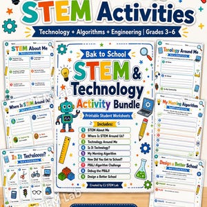 May include: A 10-page printable STEM and technology activity bundle for grades 3-6, featuring colorful worksheets with titles like STEM About Me, My Morning Algorithm, and Design a Better School, decorated with illustrations of robots, lightbulbs, and gears.