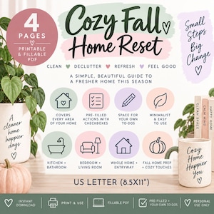Può includere: Un PDF stampabile e compilabile di 4 pagine intitolato Cozy Fall Home Reset. Il documento presenta sezioni per pulire, riordinare e rinfrescare la casa, con icone per stanze e attività. Formato US Letter da 8.5x11 pollici.