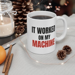 Funny Programmer Mug, Software Engineer Gift, IT Christmas Present (11oz Ceramic)